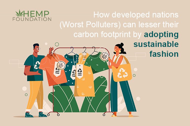 发达国家(污染最严重的国家)如何通过采用可持续的时尚来减少碳足迹